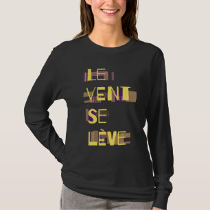 Le Vent Se Leve, Franse T-Shirt