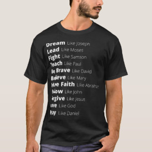 Lead Like Moses Forgive Like Jesus Love Like T-shirt