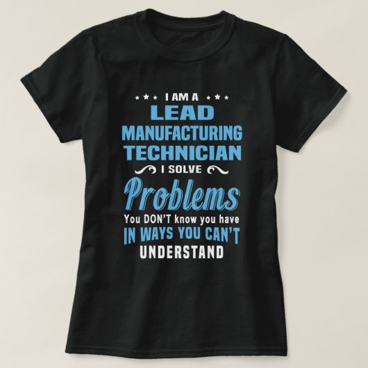Lead Manufacturing Technician T-shirt (Design voorkant)