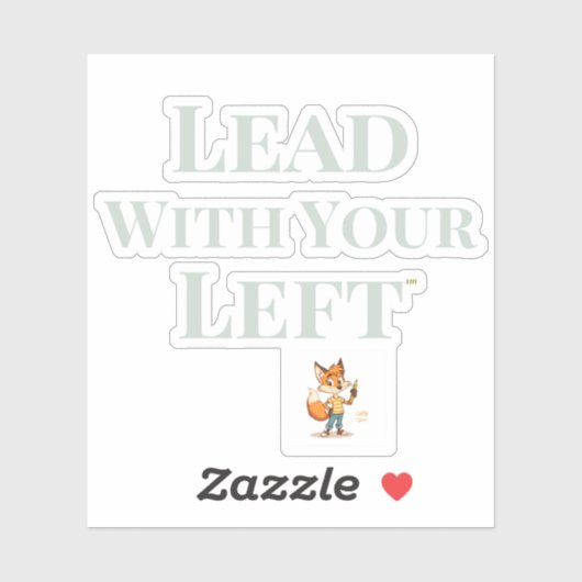 Lead With Your 'Lefty' - Die Cut Sticker (Vel)