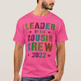 LEADER VAN HET COUSIN CREW 2022 Funny Grand T-shirt