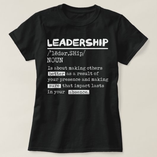 Leadership Definition Leader Office Teamwork Influ T-shirt (Design voorkant)