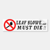 Leaf Blowers moeten sterven! Bumpersticker (Voorkant)