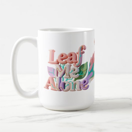 Leaf Me Alone Punny 3D Text Koffiemok (Links)