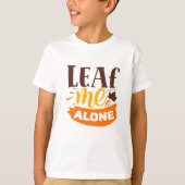 Leaf me only Funny Autumn Antisocial Introvert T-shirt (Voorkant)