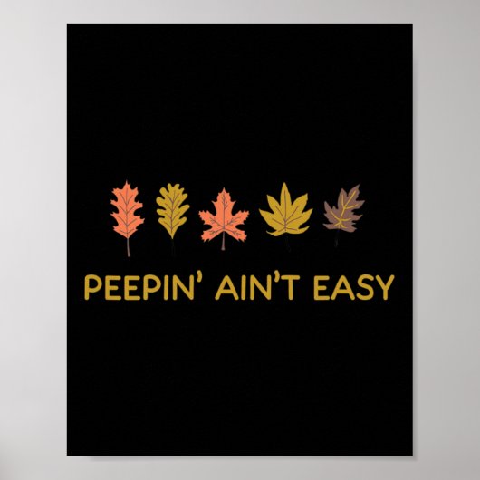 Leaf Peepin' Ain't Easy Leafer Herfst Autumn Poster (Voorkant)