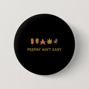 Leaf Peepin' Ain't Easy Leafer Herfst Autumn Ronde Button 5,7 Cm