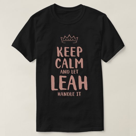 Leah Keep Calm Personalized Name Friends Funny Bud T-shirt (Design voorkant)