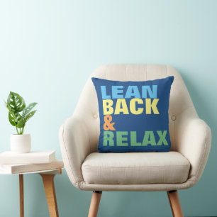 Lean Back & Relax alleen goede vibes Kussen