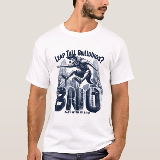 Leap Tall Buildings Easy with My Bros| ParkouringD T-shirt (Voorkant)