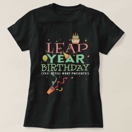 Leap Year Birthday Funny 29th Leap Day G T-shirt (Design voorkant)