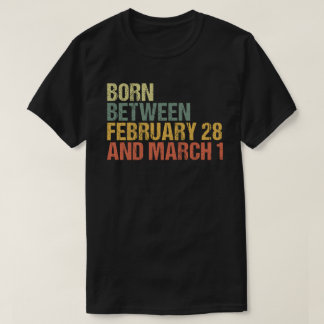 Leap Year / Geboren tussen 28 feb en 1 mrt T-shirt