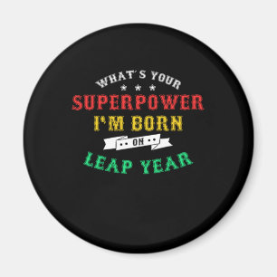 Leapling Leapling Superpower Im geboren op Leap Ye Magneet