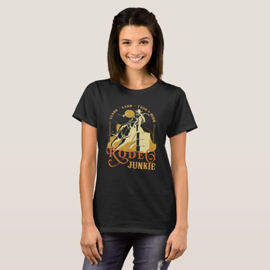 Lear Earn Turn Burn Rodeo Junkie Wild West Barrel T-shirt (Voorkant volledig)