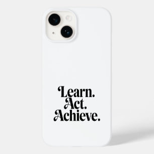"Learn. Act. Achieve" - Art Typographic Minimal Case-Mate iPhone 14 Hoesje