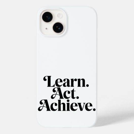 "Learn. Act. Achieve" - Art Typographic Minimal Case-Mate iPhone Case (Achterkant)