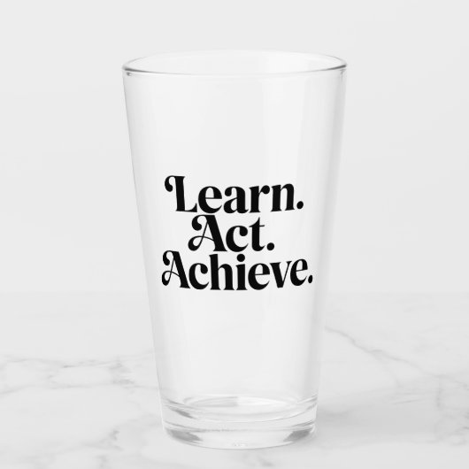 "Learn. Act. Achieve" - Art Typographic Minimal Glas (Voorkant)