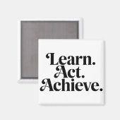 "Learn. Act. Achieve" - Art Typographic Minimal Magneet (Voorkant / Achterkant)