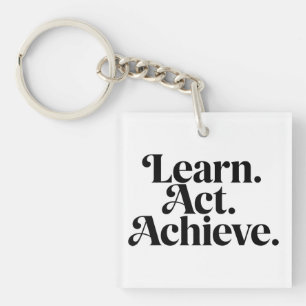 "Learn. Act. Achieve" - Art Typographic Minimal Sleutelhanger