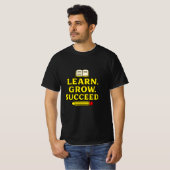 Learn. Grow. Succeed. Inspirational Graphic T-shirt (Voorkant volledig)
