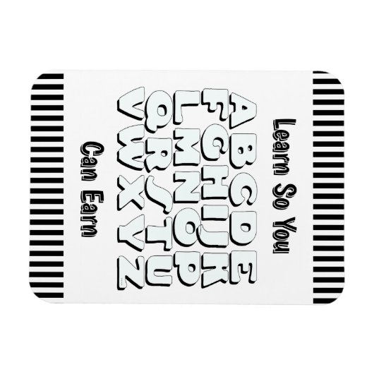 Learn So You Can Earn Refrigerator  Magneet (Horizontaal)