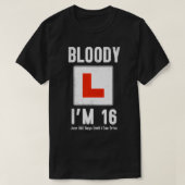 Learner Driver 16th Birthday Im 16 Today & Driving T-shirt (Design voorkant)