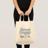 Learning Everyday inspiration gift for teachers  Tote Bag (Voorkant (product))