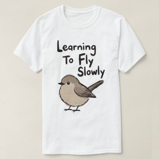 Learning To Fly Slowly Bird T-shirt (Design voorkant)