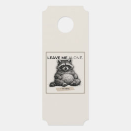 Leave Me Alone Door Hanger – Funny Introvert Racco
