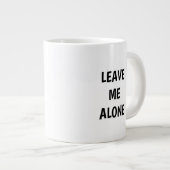 Leave Me Alone Funny Quote Mug Grote Koffiekop (Voorkant rechts)