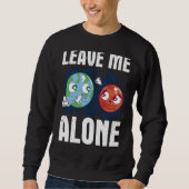 LEAVE ME ALONE Space Enthusiast Space Mars Trui (Voorkant)