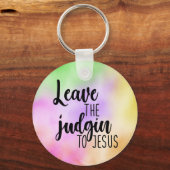 Leave The Judgin To Jesus Keychain (Voorkant)