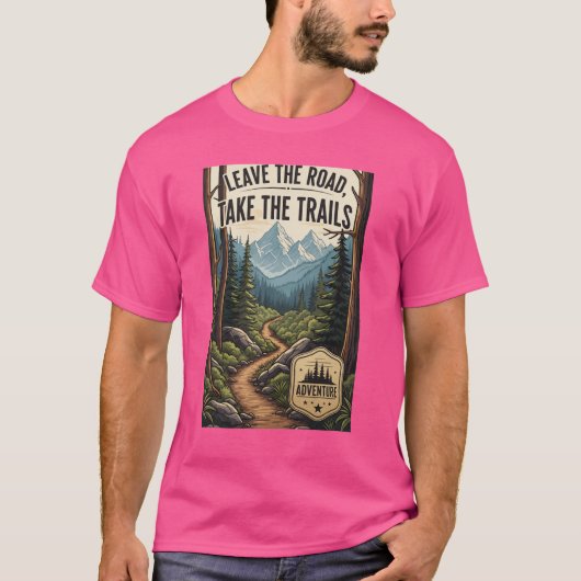 Leave the Road, Take the Trails T-shirt (Voorkant)