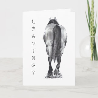 Leaving? Horse's Butt, Walking Away: Pencil Art Kaart