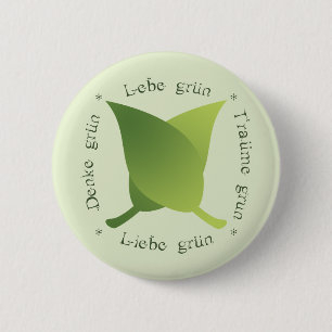 Lebe grün, liebe grün, träume grün, denke grü ronde button 5,7 cm