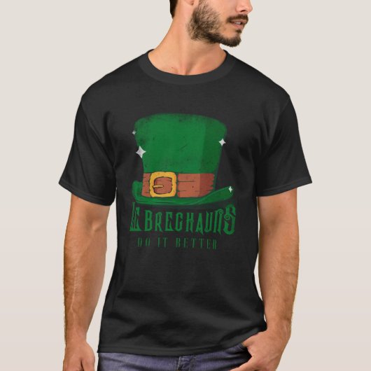 Lebrechauns Do It Better St Patricks Day T-shirt (Voorkant)