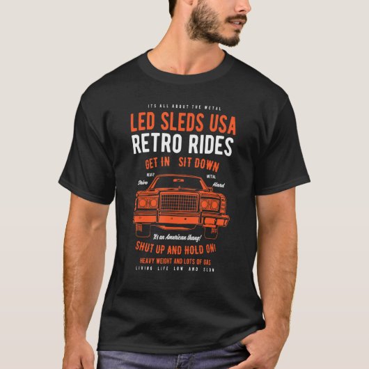 Led Sleds Automotive Nostalgia Retro Car Design T-shirt (Voorkant)