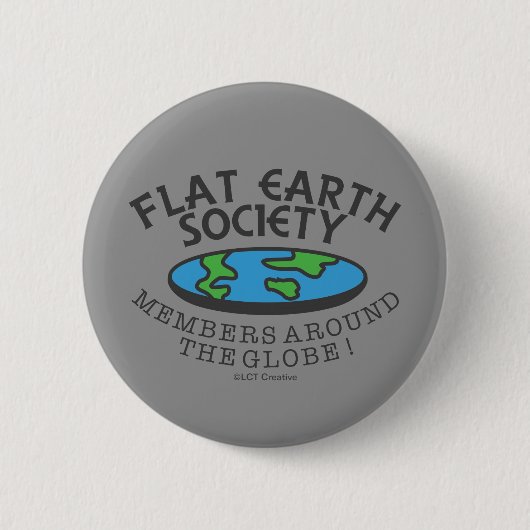 Leden van de Flat Earth Society rond de Wereldbol Ronde Button 5,7 Cm (Voorkant)