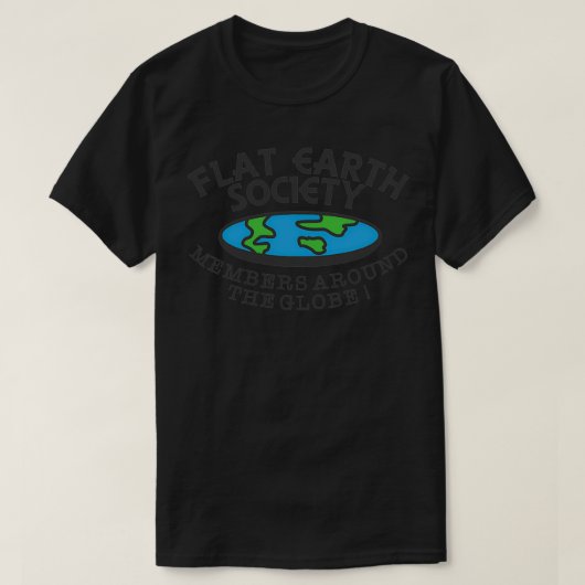 Leden van de Flat Earth Society rond de Wereldbol T-shirt (Design voorkant)