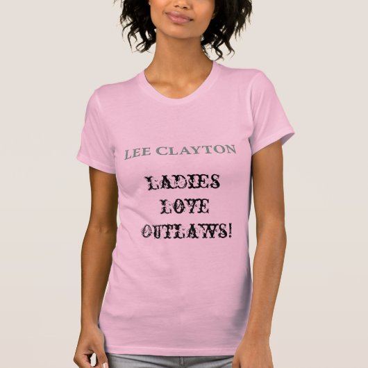 Lee Clayton Dames Love Outlaws Shirt (Voorkant)