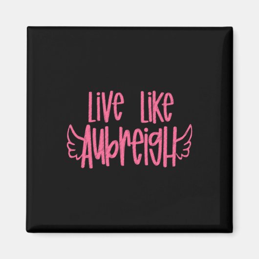 Leef als Aubreigh Sticker Magneet (Voorkant)