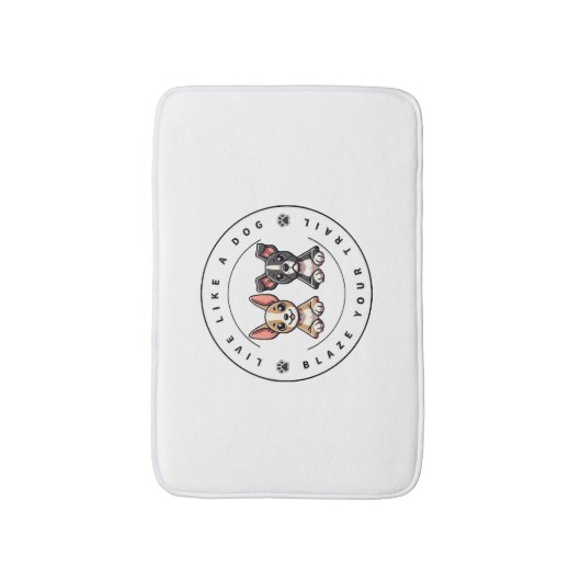 Leef als een hond Blaze Your Trail Badmat (Voorkant Verticaal)