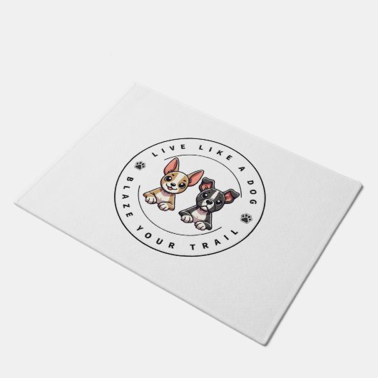 Leef als een hond Blaze Your Trail Deurmat (Schuin)