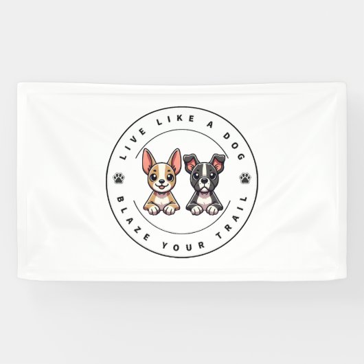 Leef als een hond Blaze Your Trail Spandoek (Horizontaal)