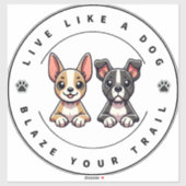 Leef als een hond Blaze Your Trail Sticker (Vel)
