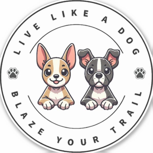 Leef als een hond Blaze Your Trail Sticker (Voorkant)