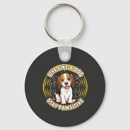 Leef als een hond Blijf Pawsitief (2)  Sleutelhanger (Voorkant)