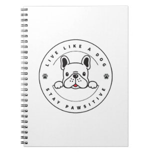 Leef als een hond, blijf positief (2) notitieboek