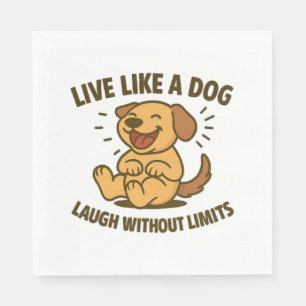 Leef als een hond die lacht zonder grenzen servet