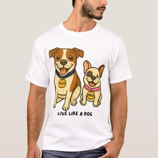 Leef als een hond Mozzie en Marlow T-shirt (Voorkant)